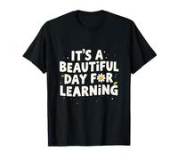 C'est Une Belle journée pour Apprendre joyeusement et réconforter T-Shirt