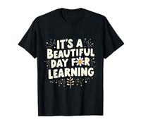 C'est Une Belle journée pour Apprendre l'esprit Curieux et Chaleureux T-Shirt