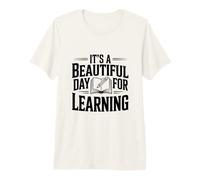 C'est Une Belle journée pour Apprendre T-Shirt Haut de Gamme