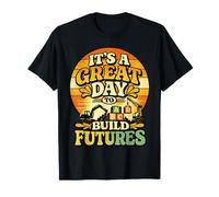 C'est Une Belle journée pour Construire l'avenir Professeur T-Shirt