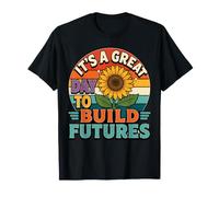 C'est Une Belle journée pour Construire l'avenir Professeur T-Shirt