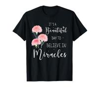 C'est Une Belle journée pour Croire aux Miracles FIV T-Shirt