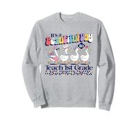C'est Une Belle journée pour enseigner à Une enseignante de 1re année Cute Goose Sweatshirt
