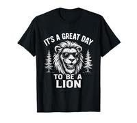 C'est Une Belle journée pour être Un Lion - Funny Lion Animal Lover T-Shirt