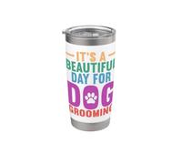 C'est une belle journée pour le toilettage de chien, chiot, coiffeur Gobelet isotherme en acier inoxydable double paroi