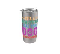 C'est une belle journée pour le toilettage de chien, chiot, coiffeur Gobelet isotherme en acier inoxydable double paroi