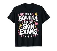 C'est Une Belle journée pour Les examens de la Peau - Soins de la Peau dermatologues T-Shirt