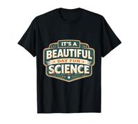 C'est Une Belle journée pour Les professeurs de Science, Les Amateurs de scientifiques T-Shirt