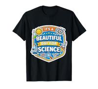 C'est Une Belle journée pour Les professeurs de Sciences, Les scientifiques et Les Enfants T-Shirt