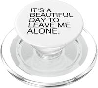C'est Une Belle journée pour me Laisser Seule (déclaration Amusante) PopSockets PopGrip pour MagSafe