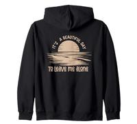 C'est Une Belle journée pour me Laisser Seule Sweat à Capuche