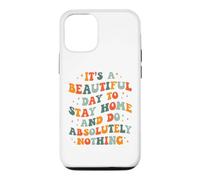 C'est Une Belle journée pour Rester à la Maison et ne Rien Faire Absolument Coque pour iPhone 12/12 Pro