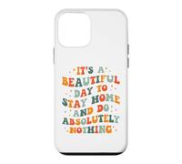 C'est Une Belle journée pour Rester à la Maison et ne Rien Faire Absolument Coque pour iPhone 12 Mini