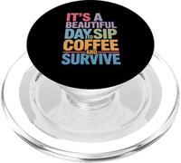 C'est Une Belle journée pour siroter Un café et survivre à la Routine matinale PopSockets PopGrip pour MagSafe