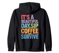 C'est Une Belle journée pour siroter Un café et survivre à la Routine matinale Sweat à Capuche