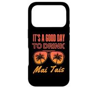 C'est Une Bonne journée pour Boire Mai Tai Funny Day Drinking Coque pour iPhone 17 Pro