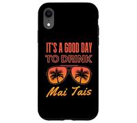C'est Une Bonne journée pour Boire Mai Tai Funny Day Drinking Coque pour iPhone XR