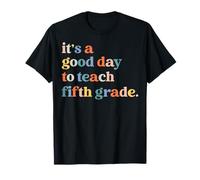 C'est Une Bonne journée pour enseigner à Un Professeur de 5e année rétro T-Shirt