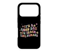 C'est Une Bonne journée pour enseigner aux minuscules Humains la rentrée Scolaire Coque pour iPhone 17 Pro