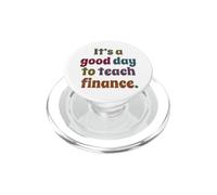 C'est Une Bonne journée pour enseigner la Finance, Un Professeur Enseignant PopSockets PopGrip pour MagSafe