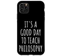 C'est Une Bonne journée pour enseigner la philosophie Professeur Philosophe Coque pour iPhone 11 Pro Max
