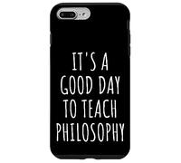 C'est Une Bonne journée pour enseigner la philosophie Professeur Philosophe Coque pour iPhone 7 Plus/8 Plus