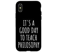 C'est Une Bonne journée pour enseigner la philosophie Professeur Philosophe Coque pour iPhone X/XS