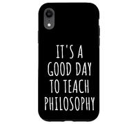 C'est Une Bonne journée pour enseigner la philosophie Professeur Philosophe Coque pour iPhone XR