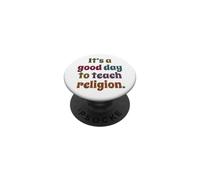 C'est Une Bonne journée pour enseigner la Religion, Professeur de Religion PopSockets PopGrip Adhésif