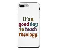 C'est Une Bonne journée pour enseigner la théologie, Professeur de théologie drôle Coque pour iPhone 7 Plus/8 Plus