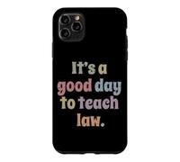 C'est Une Bonne journée pour enseigner Le Droit, Un Professeur de Droit Coque pour iPhone 11 Pro Max