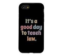 C'est Une Bonne journée pour enseigner Le Droit, Un Professeur de Droit Coque pour iPhone SE (2020) / 7/8