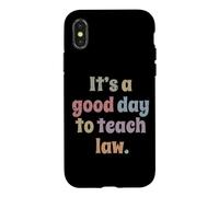 C'est Une Bonne journée pour enseigner Le Droit, Un Professeur de Droit Coque pour iPhone X/XS