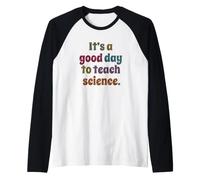 C'est Une Bonne journée pour enseigner Les Sciences, Professeur de Sciences, drôle Manche Raglan