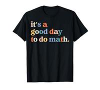 C'est une bonne journée pour faire de la rentrée des classes, professeur de mathématiques T-Shirt