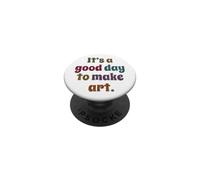 C'est Une Bonne journée pour Faire de l'art, Peintre, Enseignant de Peinture PopSockets PopGrip Adhésif