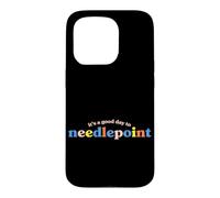 C'est Une Bonne journée pour Les bricoleurs à l'aiguille Coque pour iPhone 15 Pro