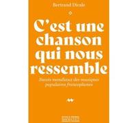 C'est une chanson qui nous ressemble - Succès mondiaux des musiques populaires francophones