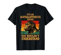 C'est Une Chose australopithèque Que Vous ne comprendriez Pas T-Shirt