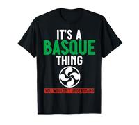 C'est Une Chose Basque Que Vous ne comprendriez Pas Les Hommes et Les Femmes T-Shirt