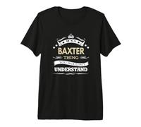 C'est Une Chose Baxter Que Vous ne comprendriez Pas T-Shirt Haut de Gamme
