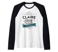 C'est Une Chose Claire Que tu ne comprendrais Pas. C'est drôle, Claire Manche Raglan