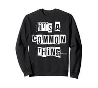 C'est Une Chose Commune Sweatshirt