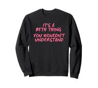 C'est Une Chose De Beth Que Vous Ne Comprendriez Pas Sweatshirt