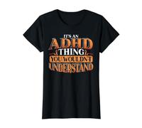 C'est Une Chose de TDAH Que Vous ne comprenez Pas la neurodiversité T-Shirt Graphique avec Valeur, Femme, Noir, L