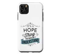 C'est Une Chose d'espoir Que Vous ne comprendriez Pas Funny Hope Name Coque pour iPhone 11 Pro Max
