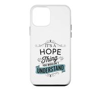 C'est Une Chose d'espoir Que Vous ne comprendriez Pas Funny Hope Name Coque pour iPhone 12 Mini