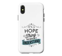 C'est Une Chose d'espoir Que Vous ne comprendriez Pas Funny Hope Name Coque pour iPhone X/XS