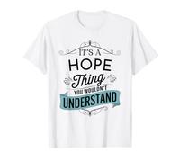 C'est Une Chose d'espoir Que Vous ne comprendriez Pas Funny Hope Name T-Shirt