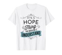 C'est Une Chose d'espoir Que Vous ne comprendriez Pas Funny Hope Name T-Shirt Graphique avec Valeur